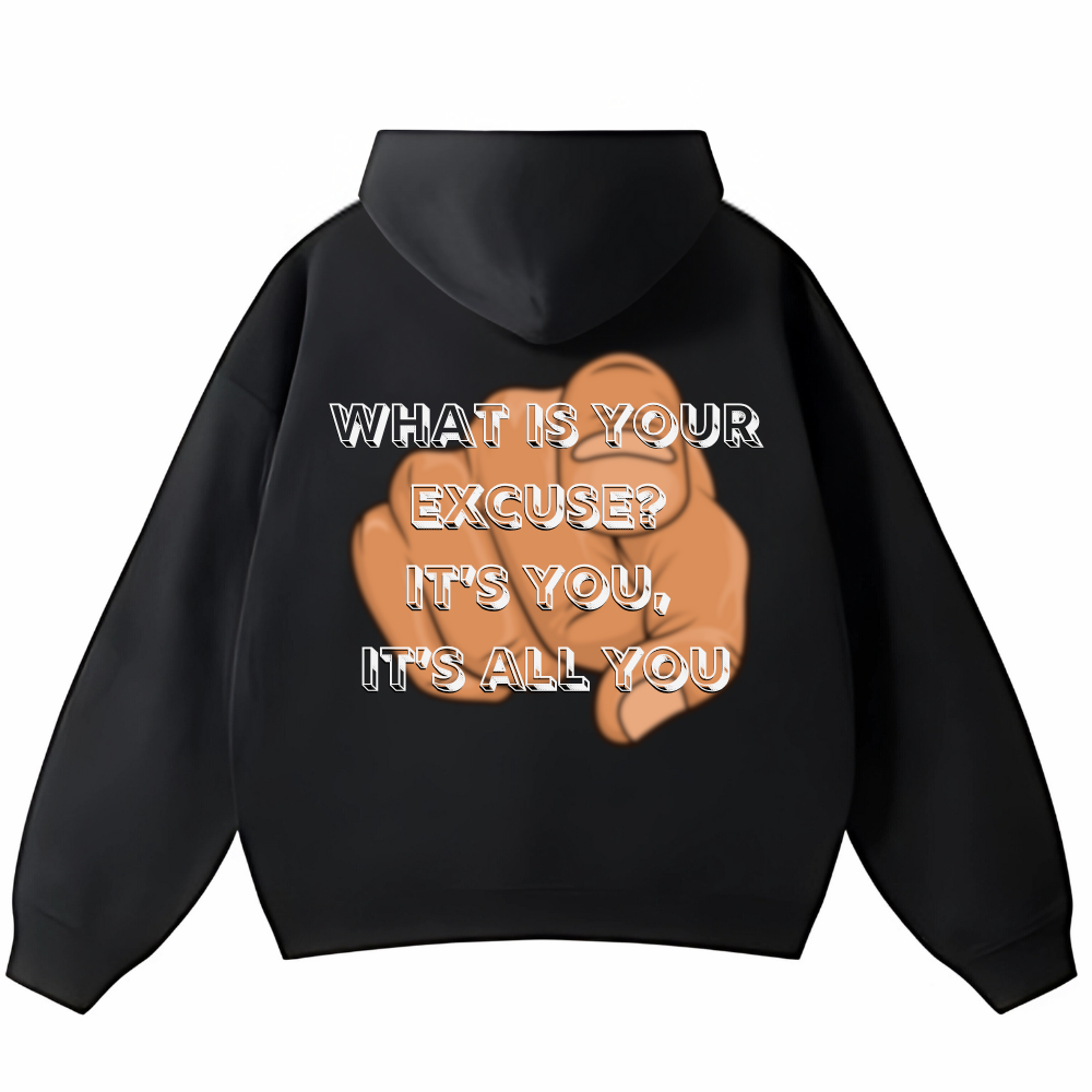 WHAT IS YOUR EXCUSE OVERSIZED HOODIE